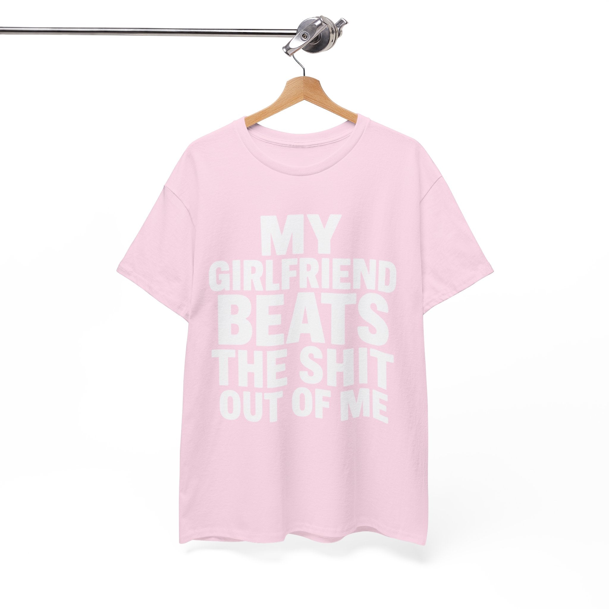 My Girlfriend Beats Me Tee