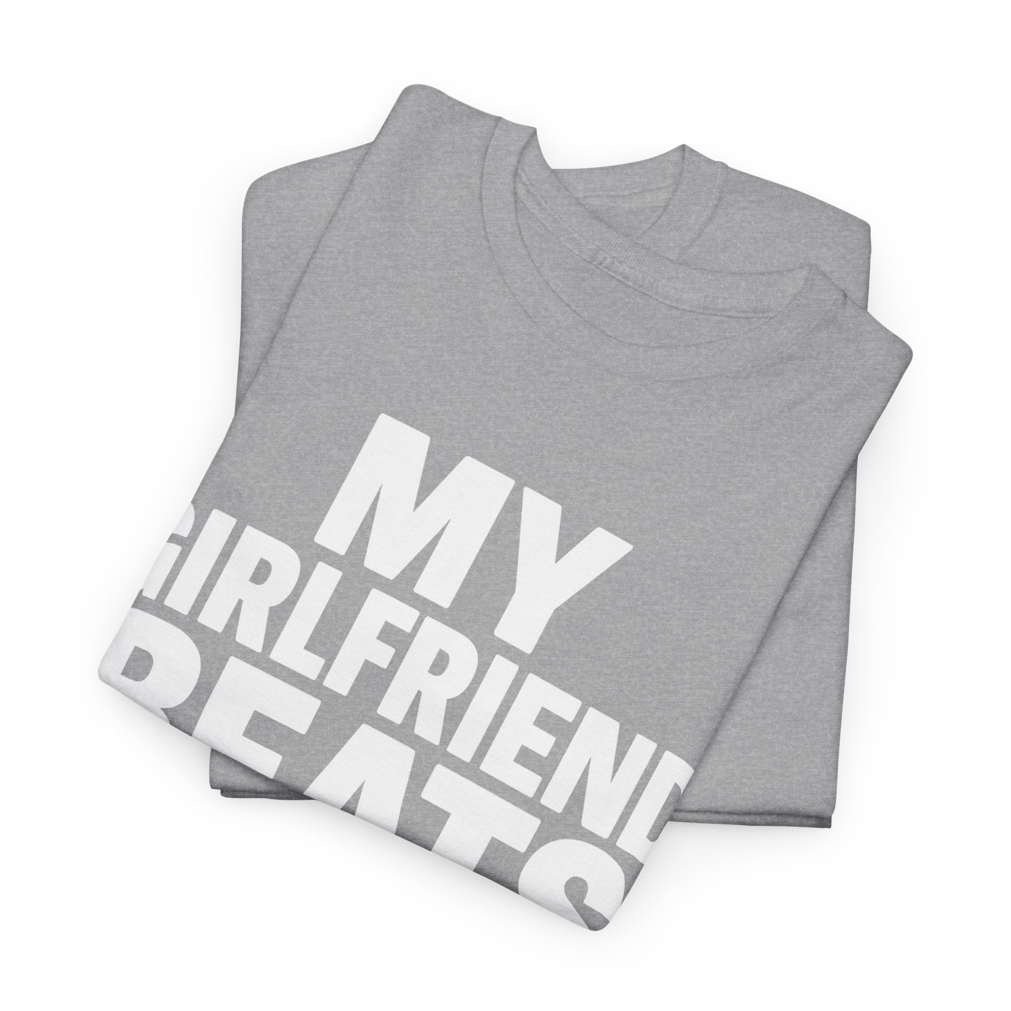 My Girlfriend Beats Me Tee