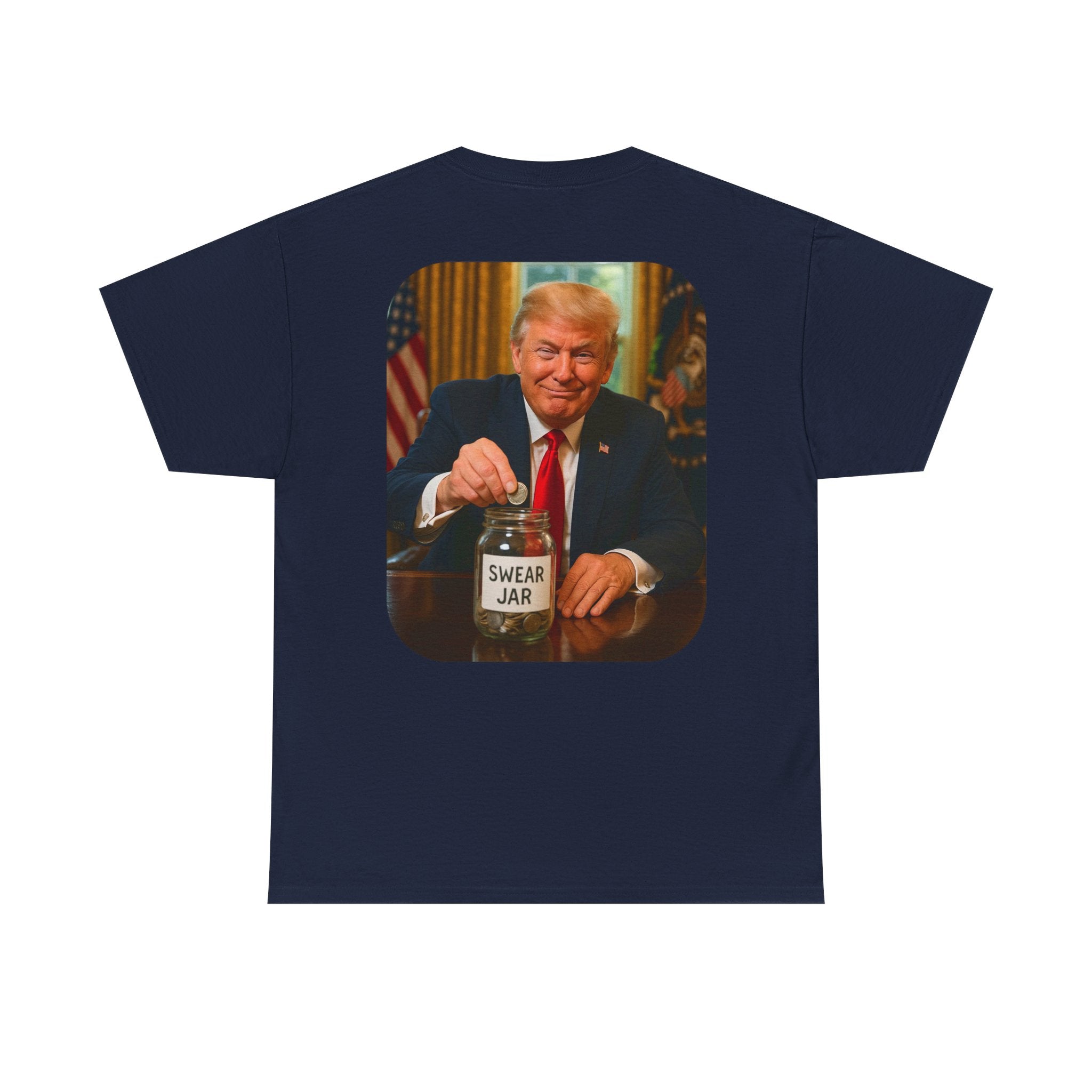 Trump Swear Jar Tee