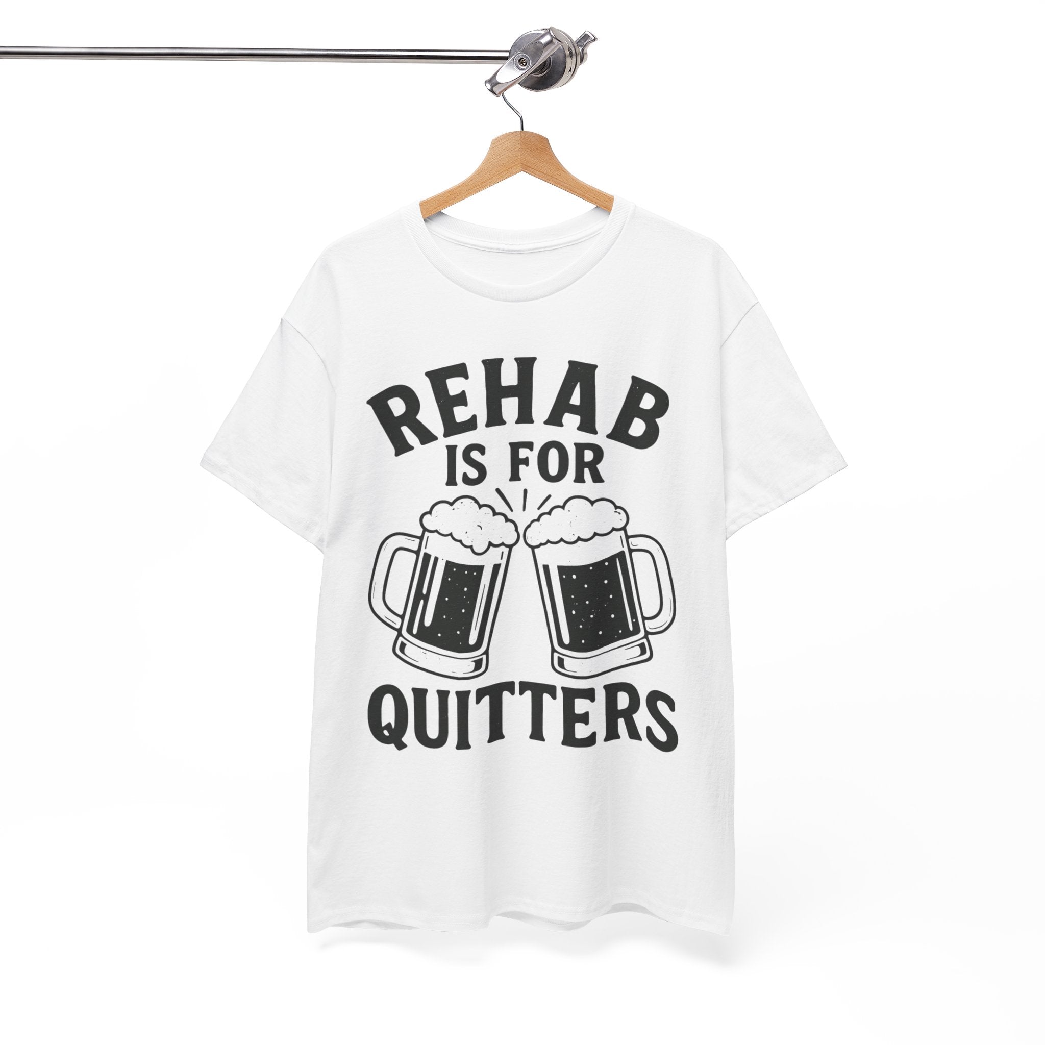 Rehab is for Quitters Tee